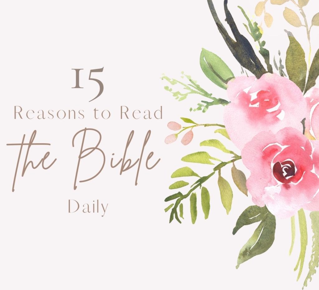 15 reasons to read the bible daily