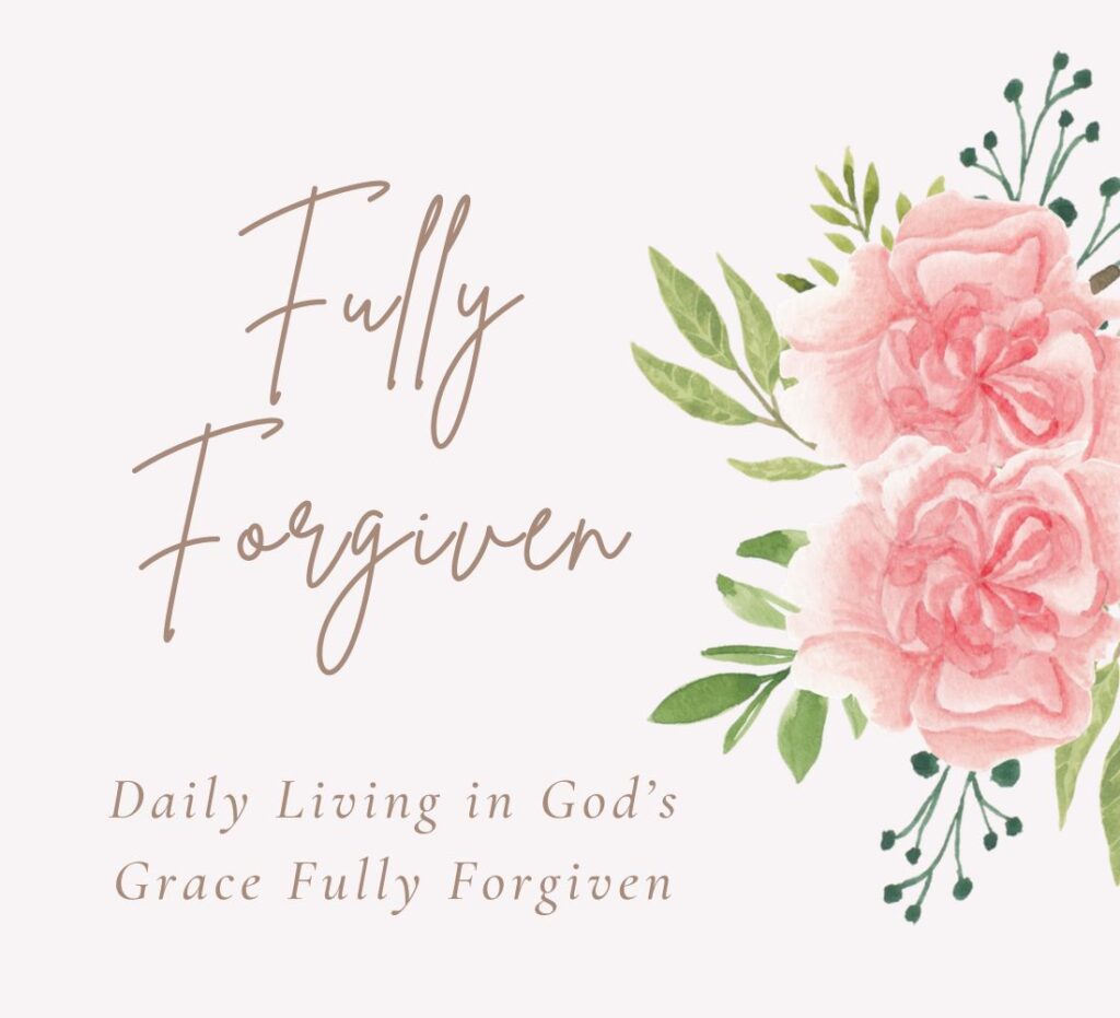 fully forgiven