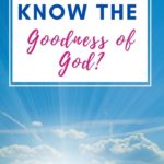 goodness of god scriptures