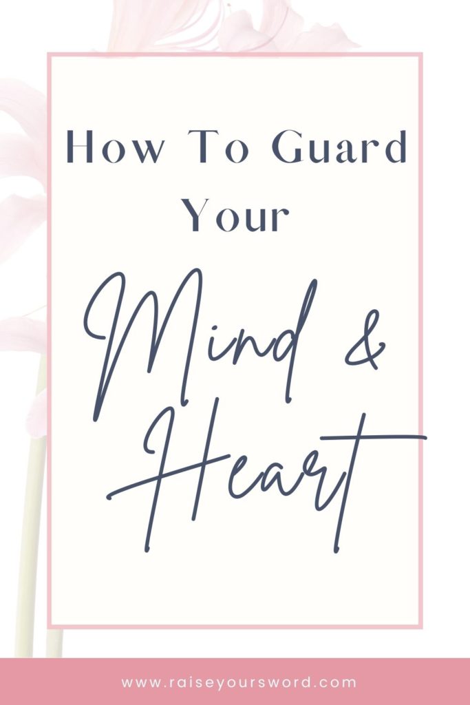 guard your mind and heart