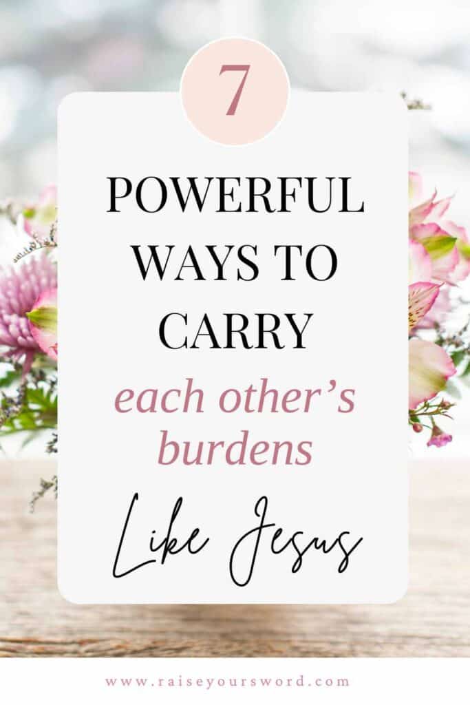 how to carry each others burdens