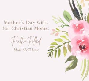mothers day gift ideas for christian moms